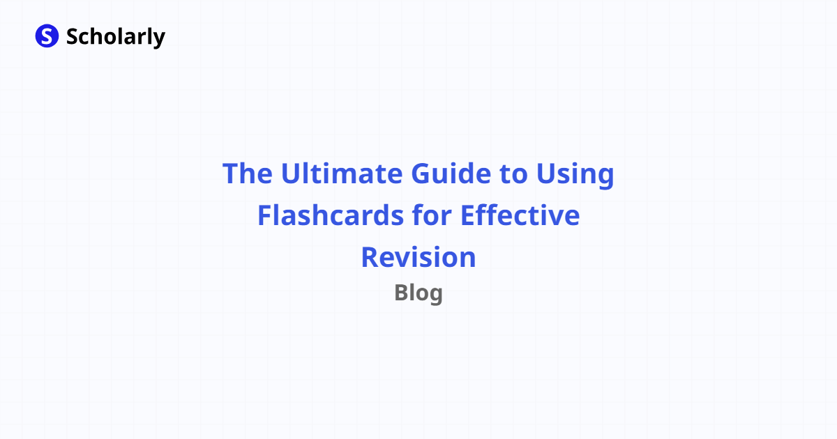 The Ultimate Guide to Using Flashcards for Effective Revision ...