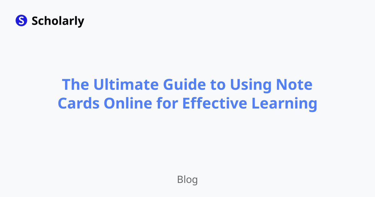 The Ultimate Guide to Using Note Cards Online for Effective Learning