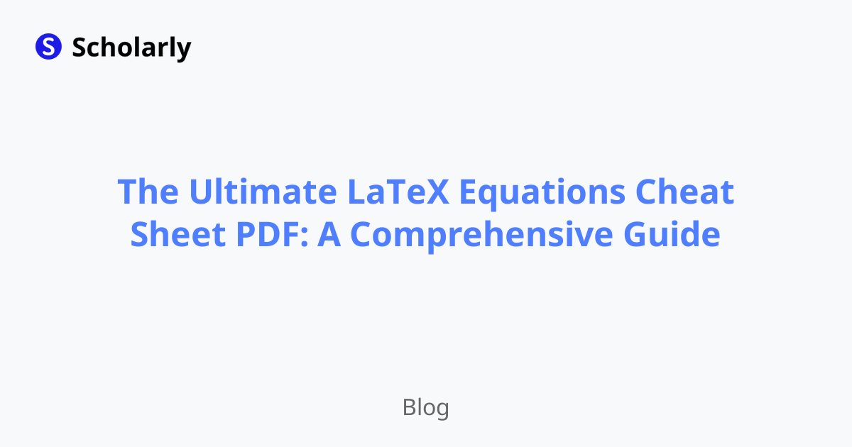The Ultimate LaTeX Equations Cheat Sheet PDF: A Comprehensive Guide