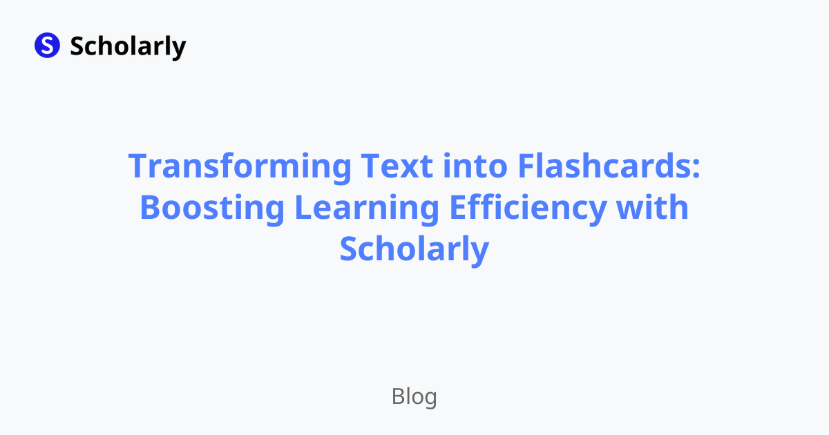 Transforming Text into Flashcards: Boosting Learning Efficiency with Scholarly