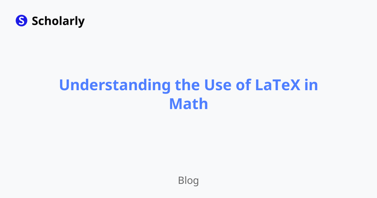 Understanding the Use of LaTeX in Math