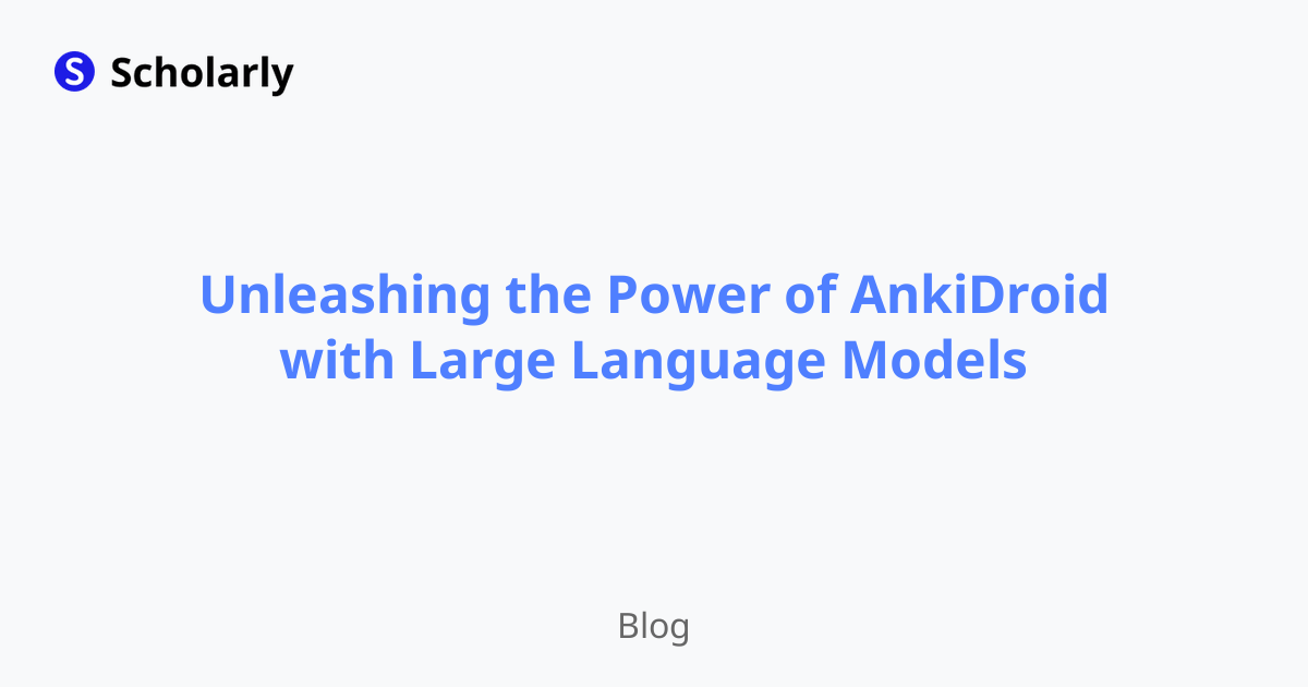 Unleashing the Power of AnkiDroid with Large Language Models