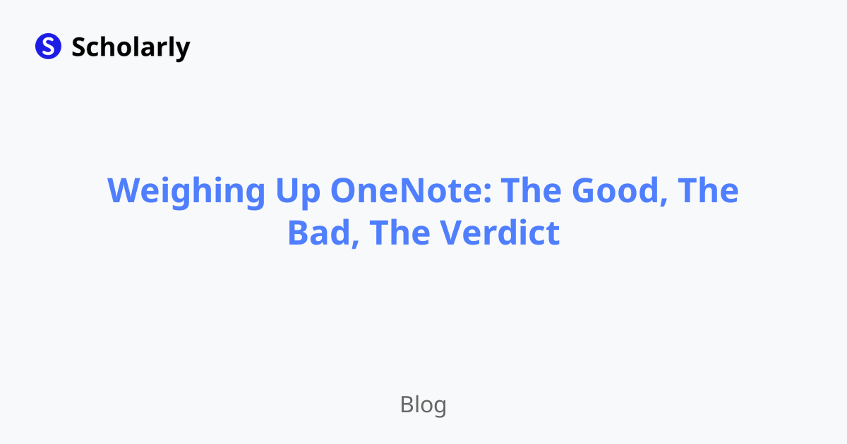 Weighing Up OneNote: The Good, The Bad, The Verdict