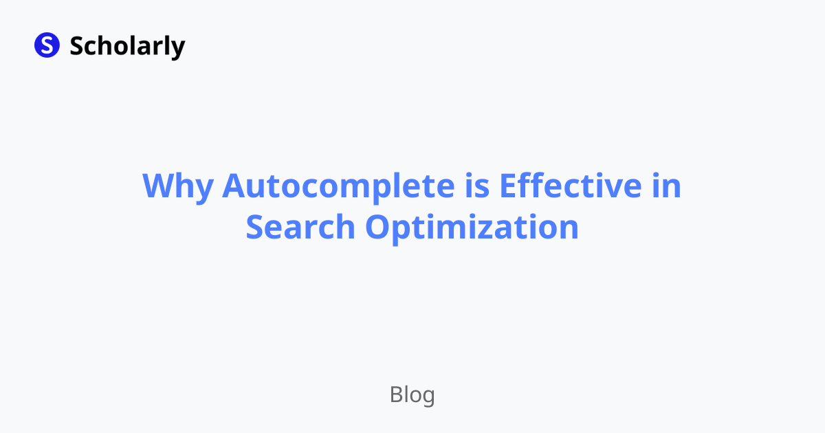 Why Autocomplete is Effective in Search Optimization