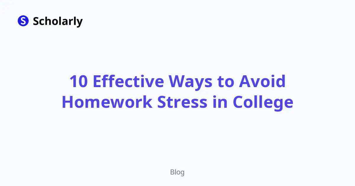 10 Effective Ways to Avoid Homework Stress in College editorial illustration