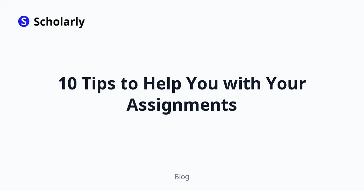 10 Tips to Help You with Your Assignments editorial illustration