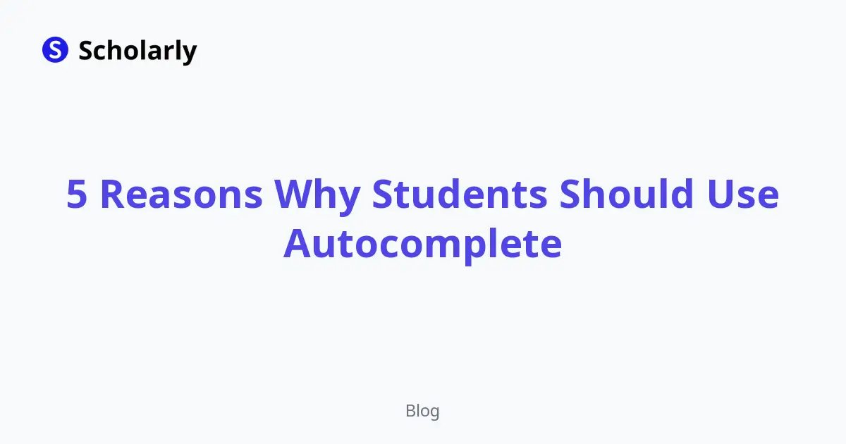 5 Reasons Why Students Should Use Autocomplete editorial illustration
