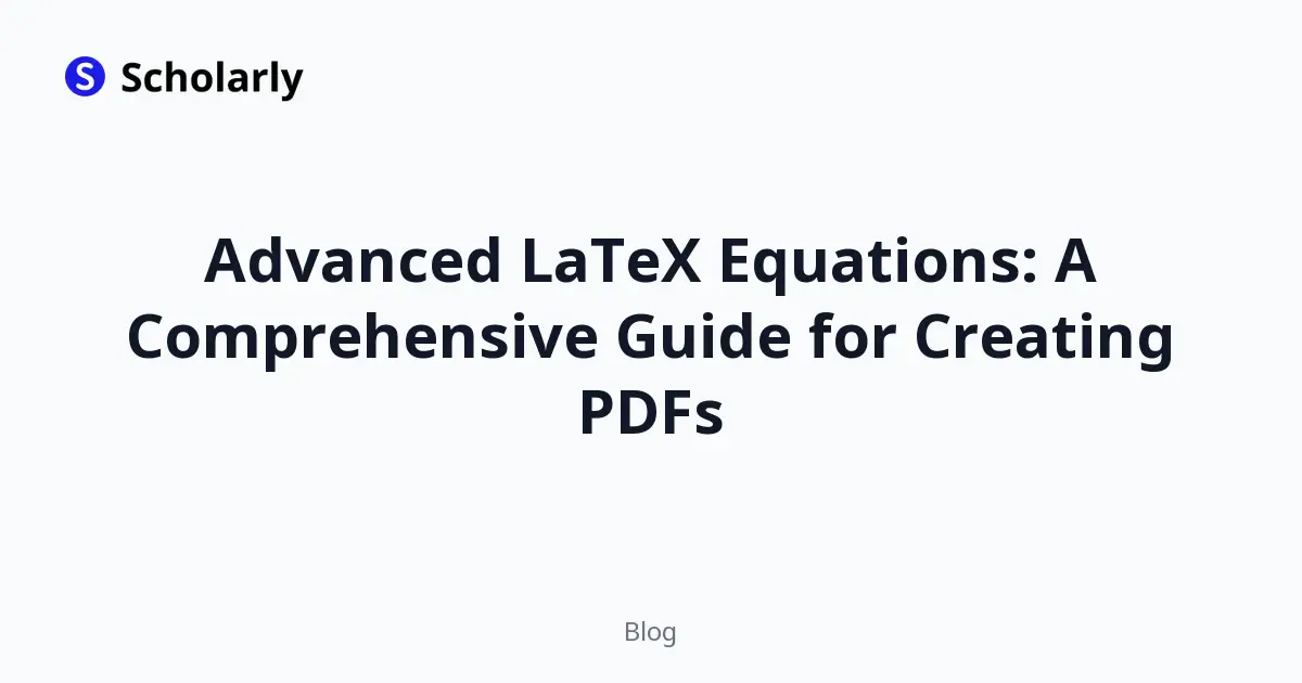 Advanced LaTeX Equations: A Comprehensive Guide for Creating PDFs editorial illustration