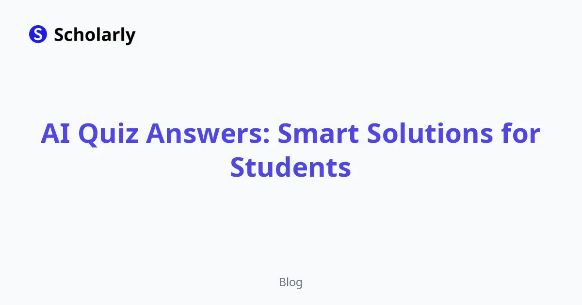 AI Quiz Answers: Smart Solutions for Students
