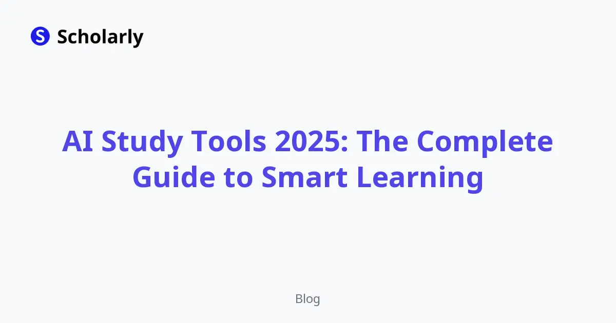 AI Study Tools 2025: The Complete Guide to Smart Learning