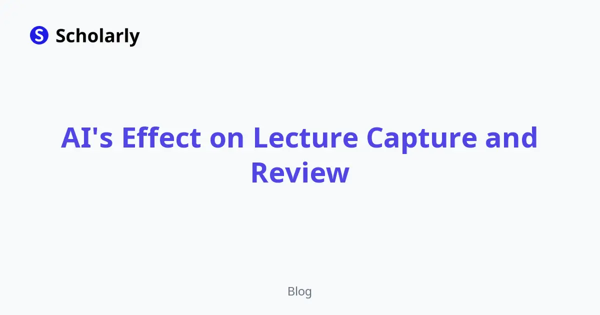 AI's Effect on Lecture Capture and Review