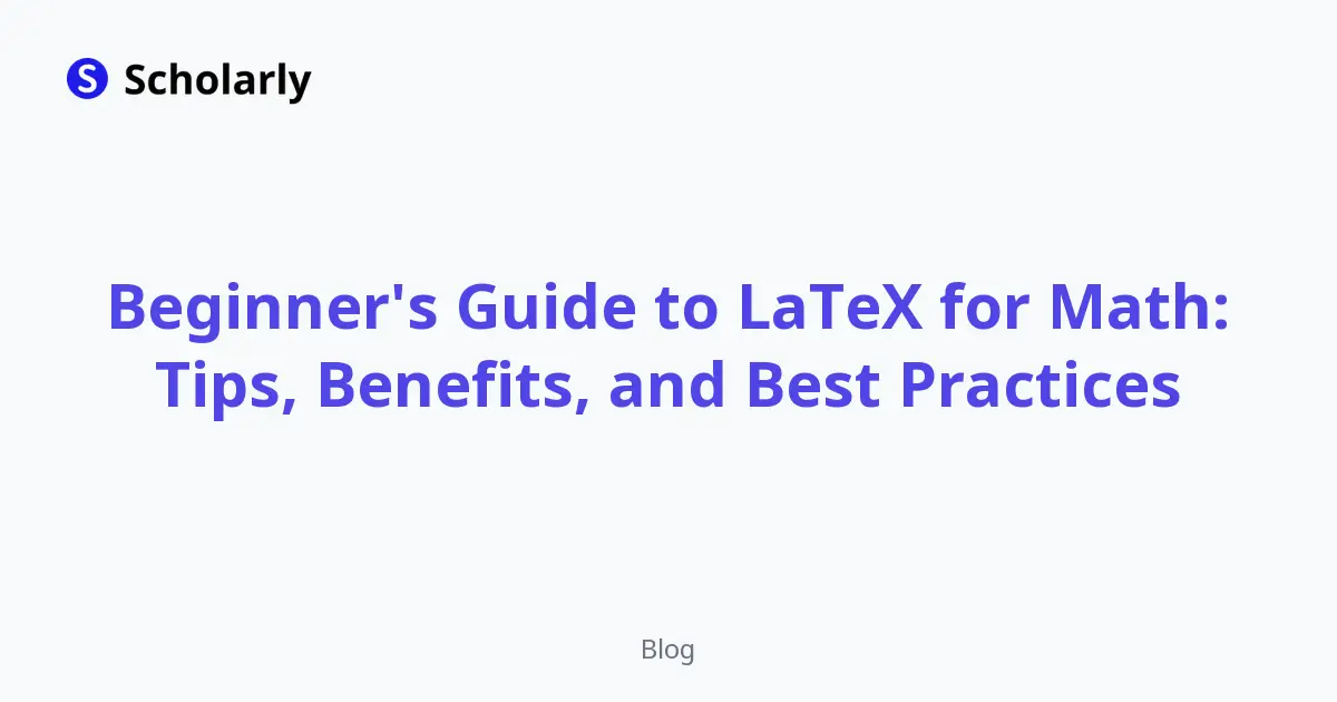 Beginner's Guide to LaTeX for Math: Tips, Benefits, and Best Practices ...