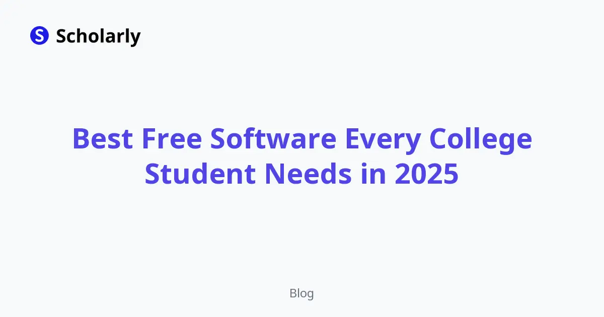 Best Free Software Every College Student Needs in 2025