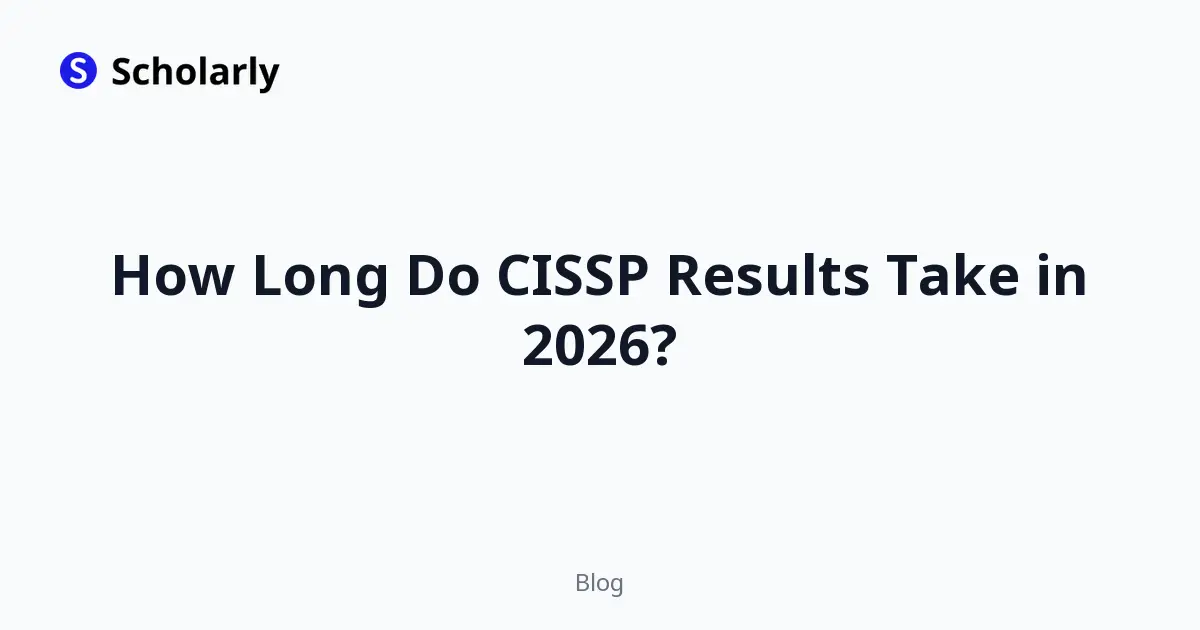 How Long Do CISSP Results Take in 2026?