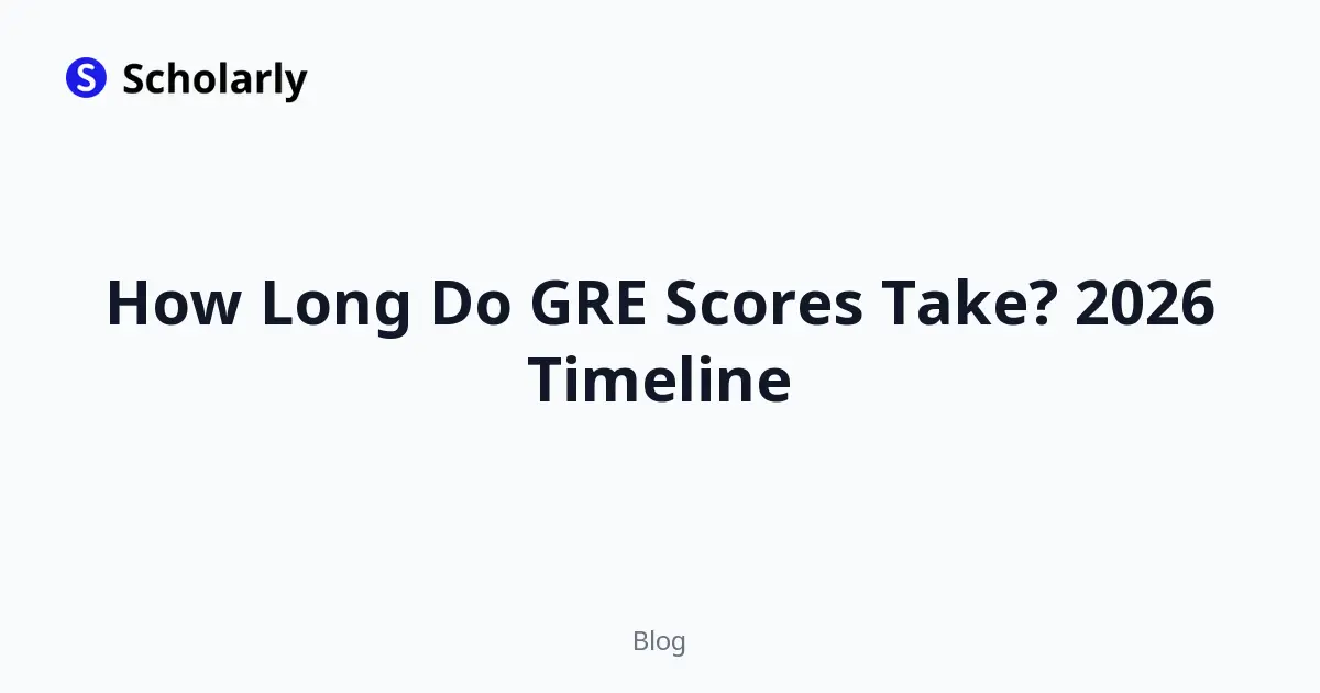 How Long Do GRE Scores Take? 2026 Timeline