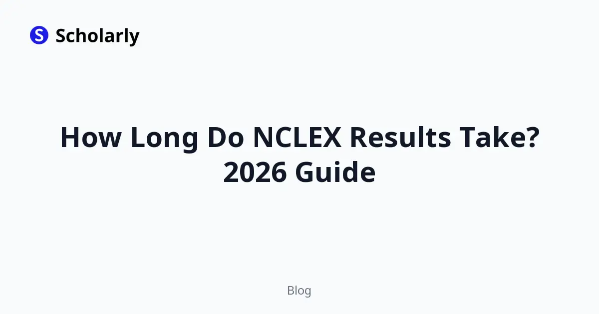 How Long Do NCLEX Results Take? 2026 Guide