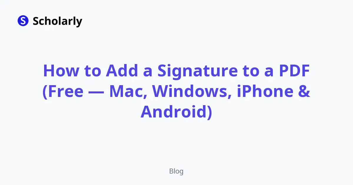 How to Add a Signature to a PDF (Free — Mac, Windows, iPhone & Android)