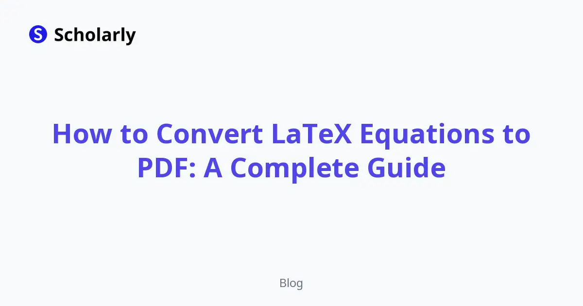 How to Convert LaTeX Equations to PDF: A Complete Guide editorial illustration