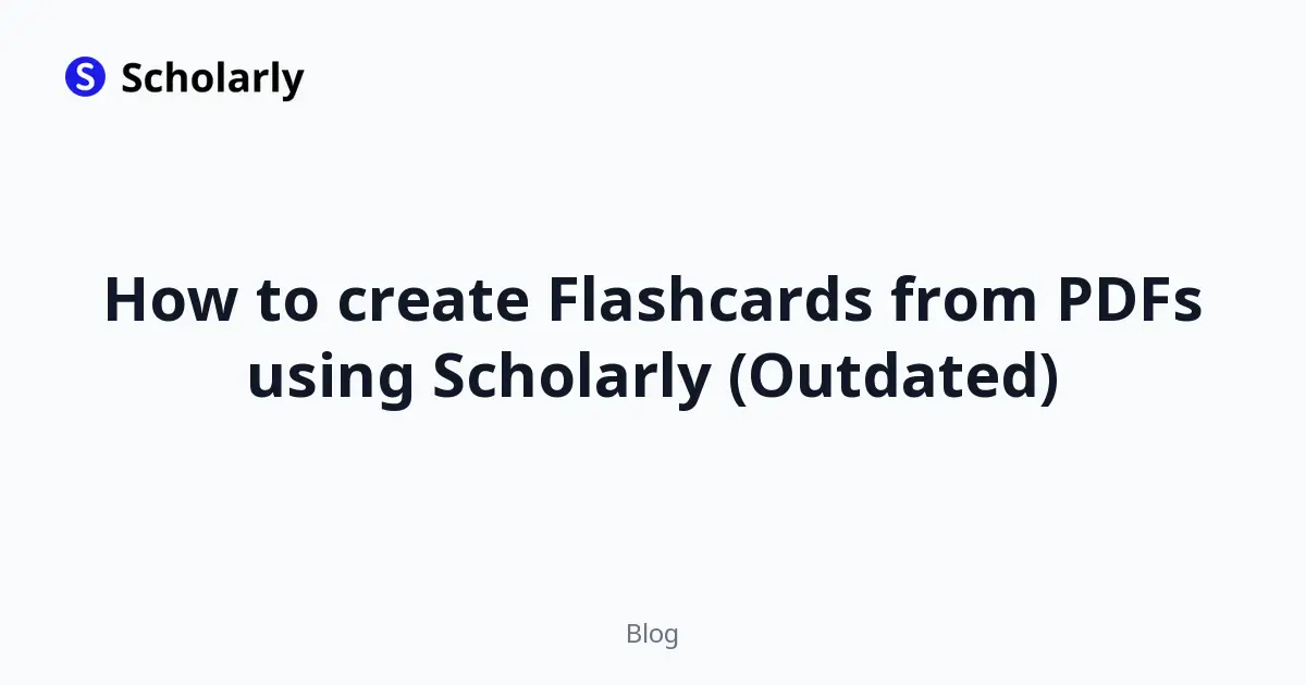 How to create Flashcards from PDFs using Scholarly (Outdated) editorial illustration