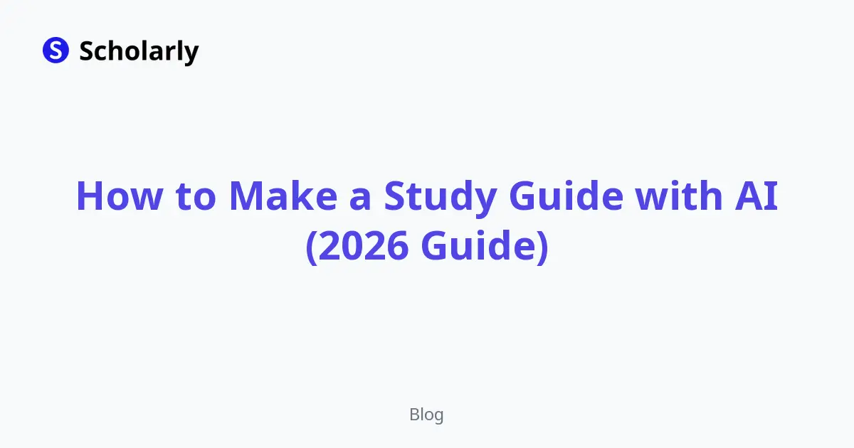 How to Make a Study Guide with AI (2026 Guide)