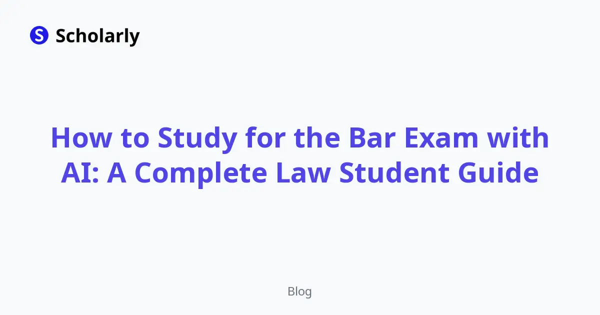 How to Study for the Bar Exam with AI: A Complete Law Student Guide