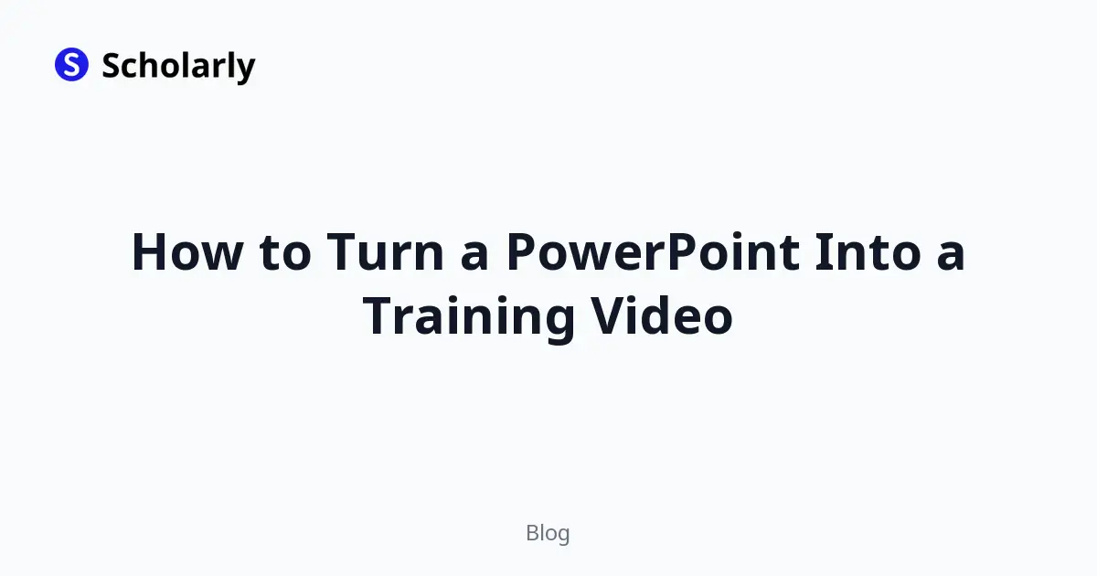 How to Turn a PowerPoint Into a Training Video