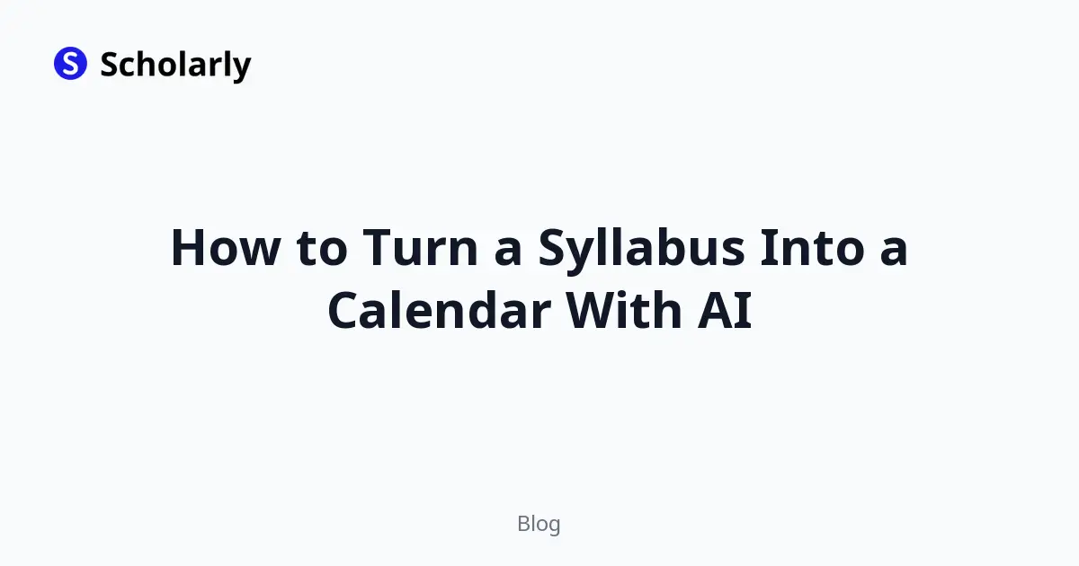 How to Turn a Syllabus Into a Calendar With AI