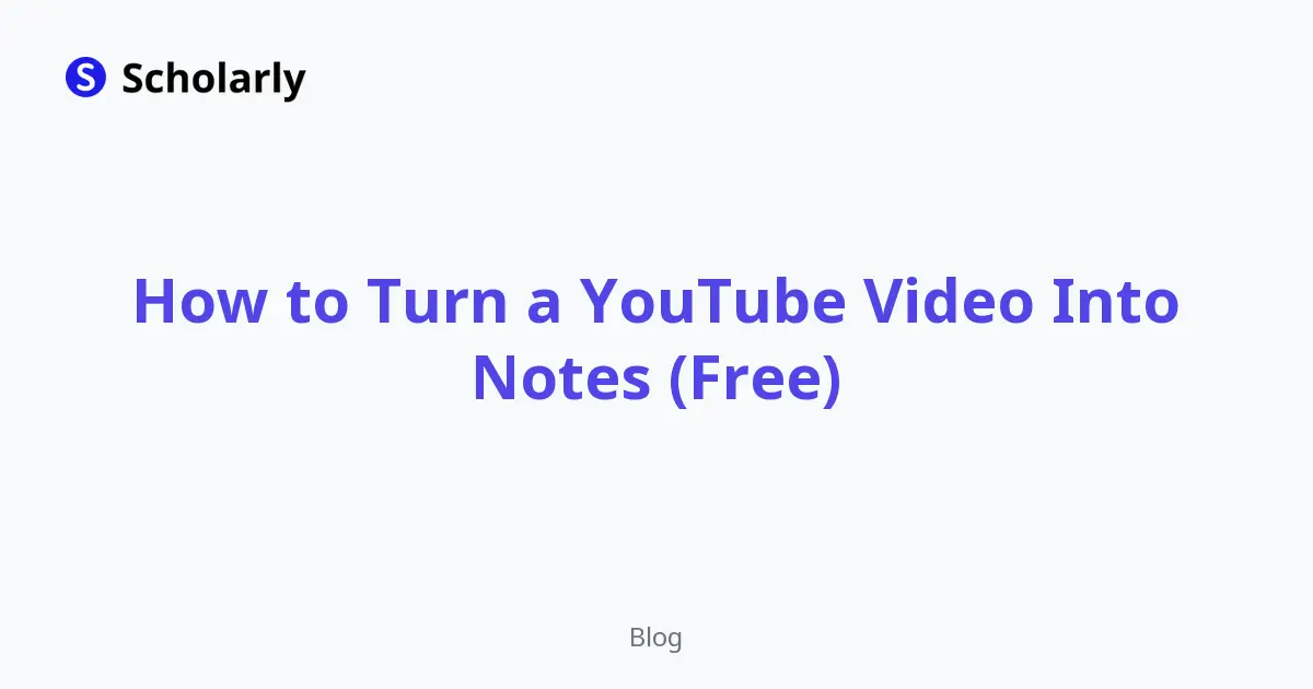 How to Turn a YouTube Video Into Notes (Free)