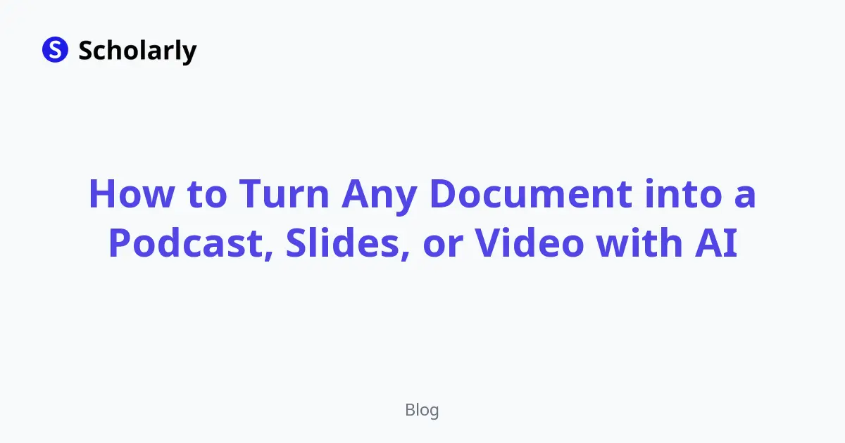 How to Turn Any Document into a Podcast, Slides, or Video with AI