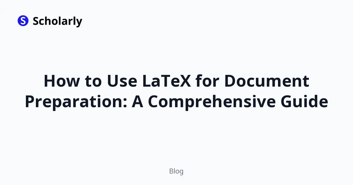 How to Use LaTeX for Document Preparation: A Comprehensive Guide editorial illustration