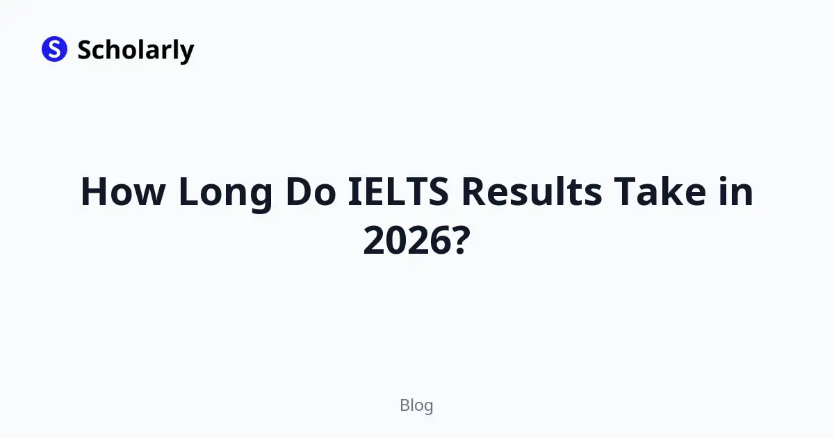 How Long Do IELTS Results Take in 2026?