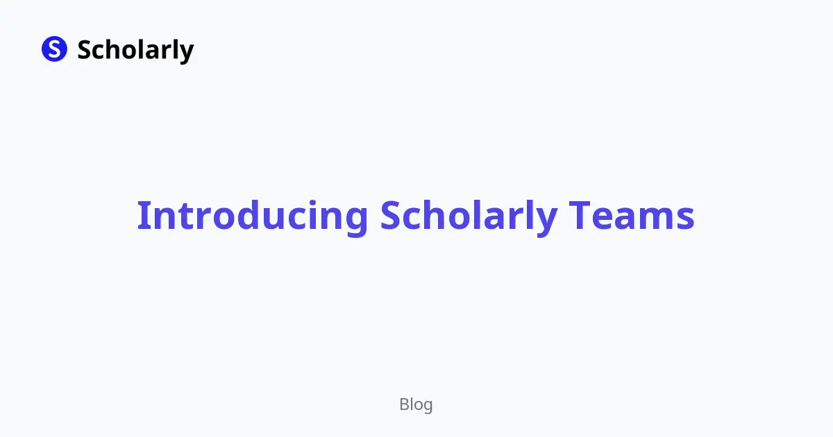 Introducing Scholarly Teams