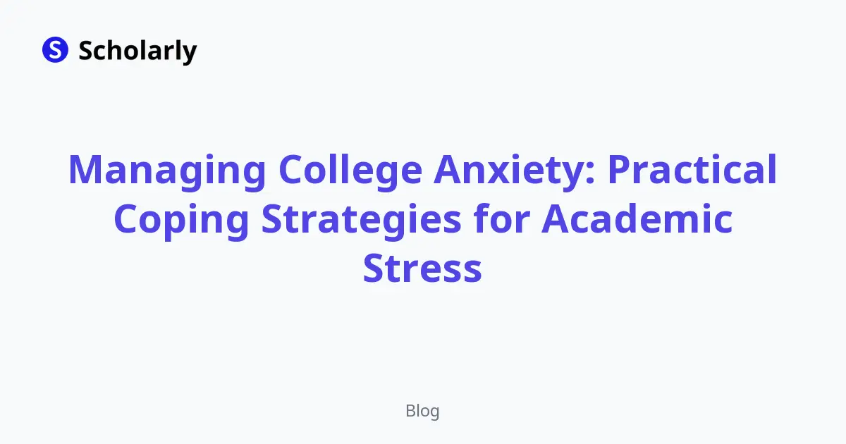 Managing College Anxiety: Practical Coping Strategies for Academic Stress editorial illustration