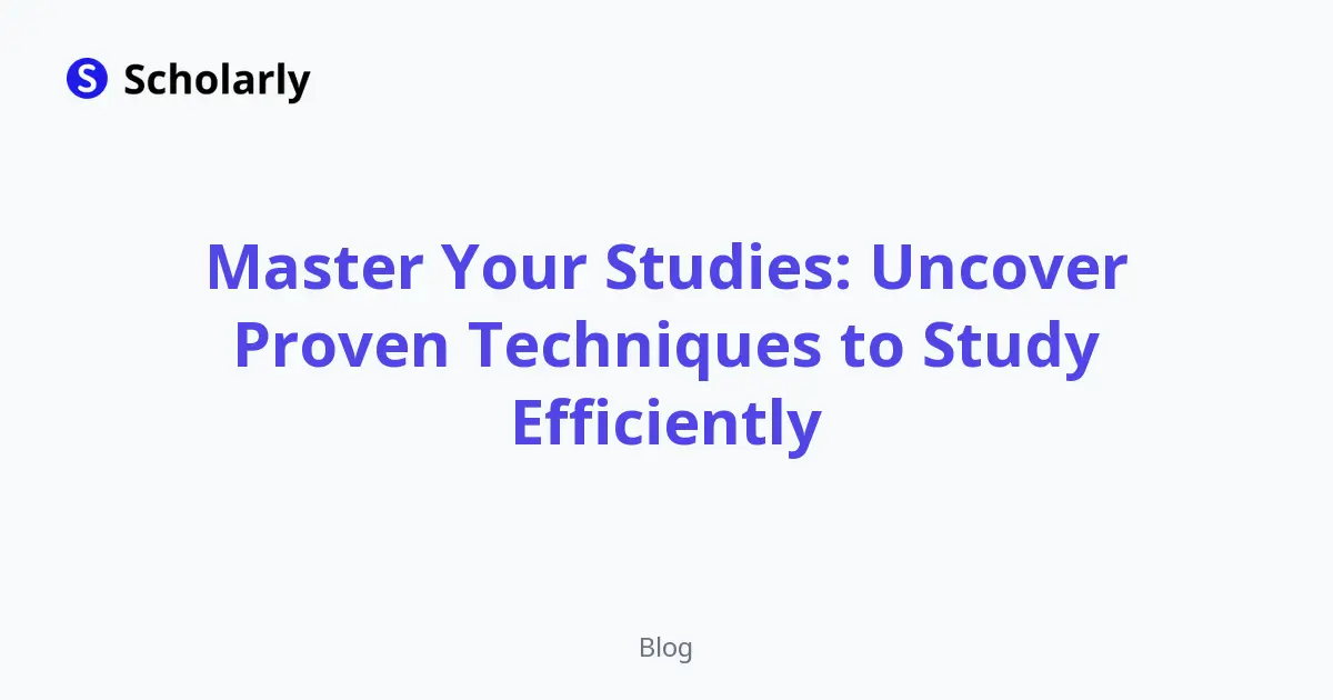 How to Study Efficiently: 10 Proven Techniques editorial illustration