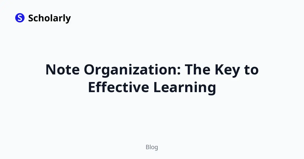 Note Organization: The Key to Effective Learning editorial illustration