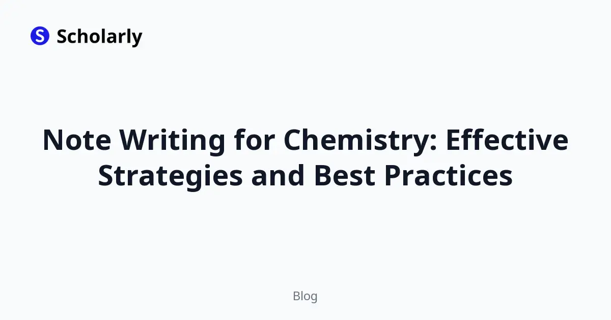 Note Writing for Chemistry: Effective Strategies and Best Practices editorial illustration