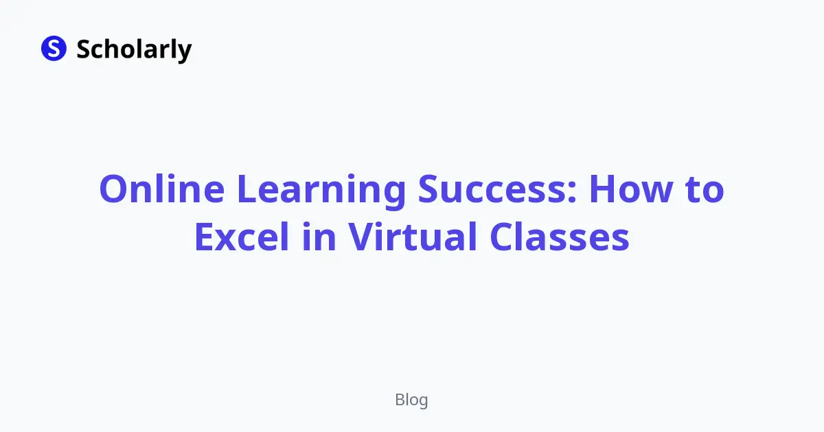 Online Learning Success: How to Excel in Virtual Classes editorial illustration