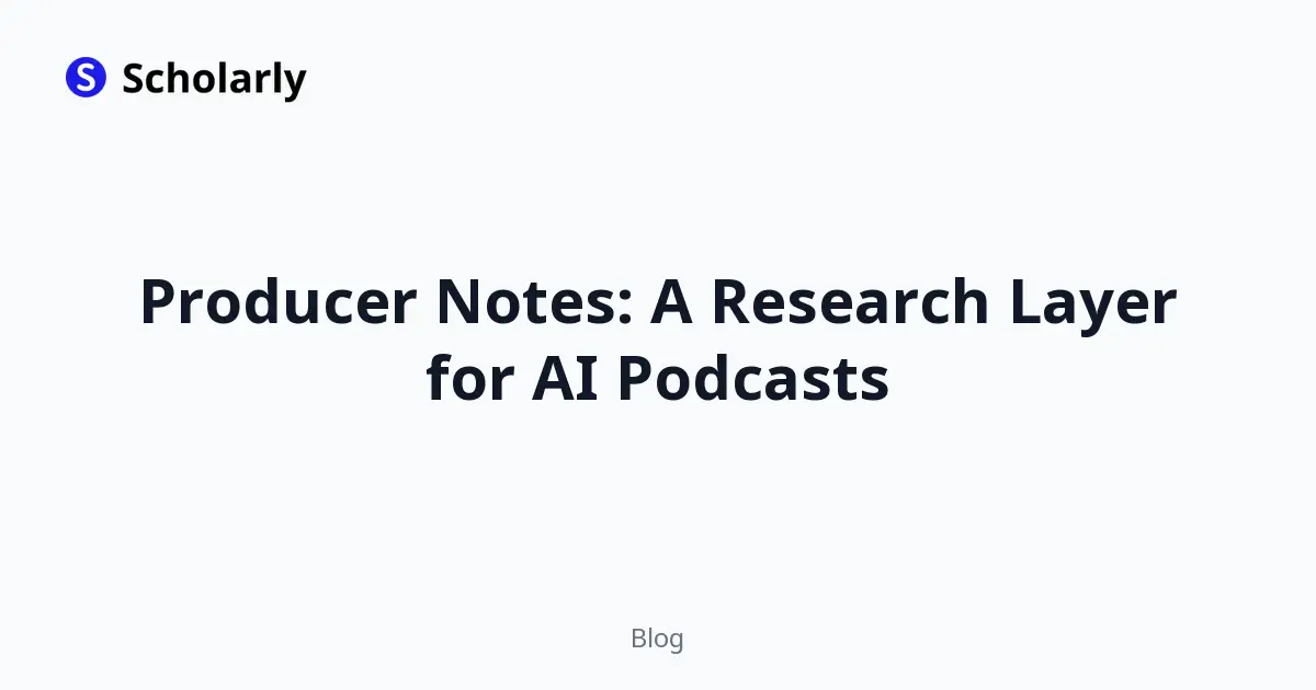 Producer Notes: A Research Layer for AI Podcasts editorial illustration