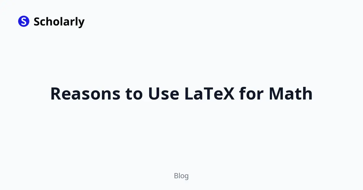 Reasons to Use LaTeX for Math editorial illustration