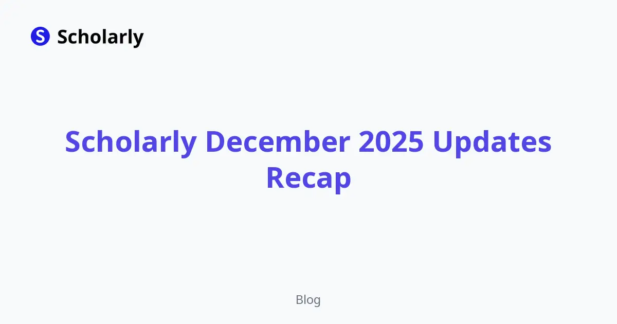 Scholarly December 2025 Updates Recap