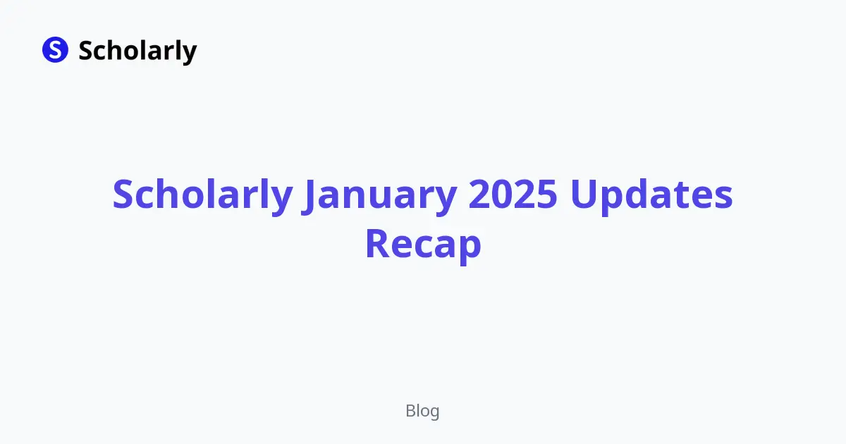 Scholarly January 2025 Updates Recap
