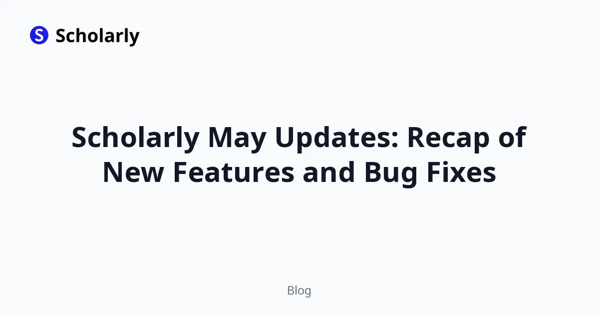 Scholarly May Updates: Recap of New Features and Bug Fixes editorial illustration
