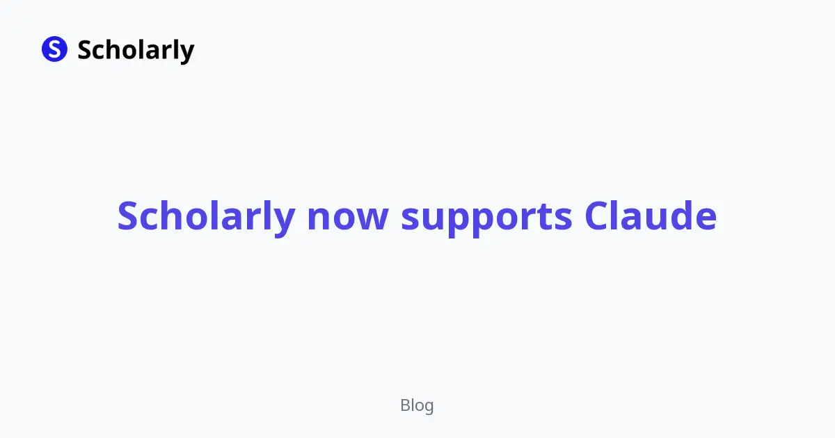 Scholarly now supports Claude