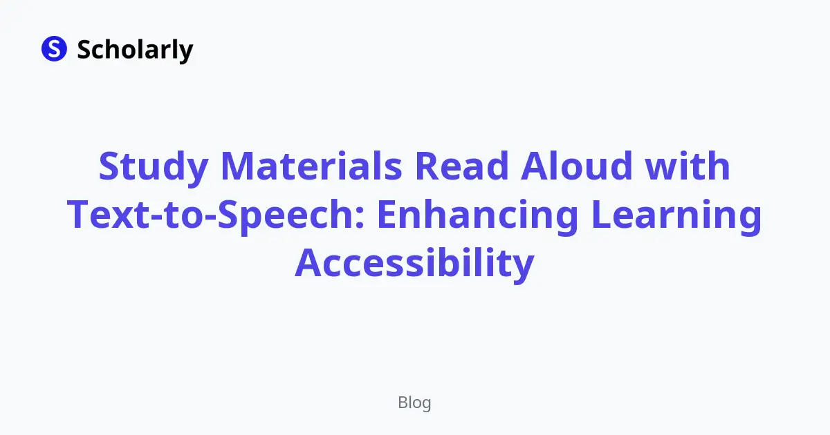 Study Materials Read Aloud with Text-to-Speech: Enhancing Learning Accessibility editorial illustration