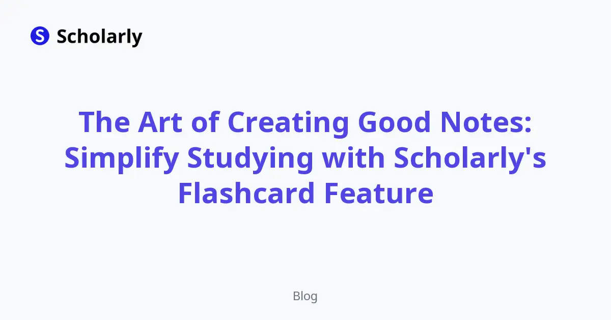 The Art of Creating Good Notes: Simplify Studying with Scholarly's Flashcard Feature editorial illustration