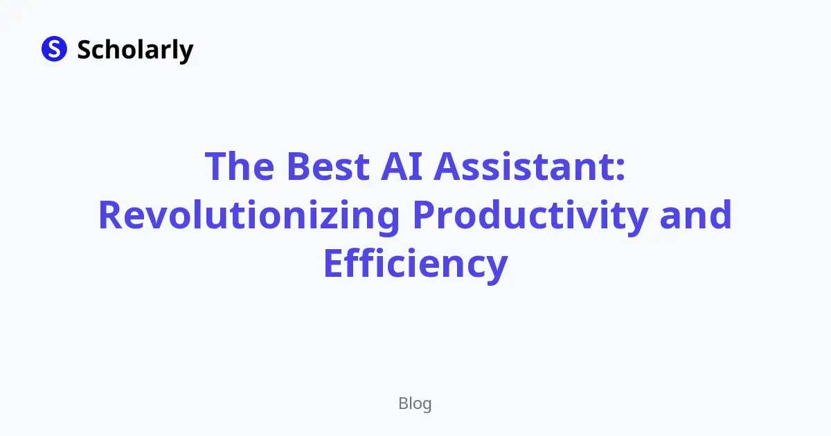 The Best AI Assistant: Revolutionizing Productivity and Efficiency editorial illustration