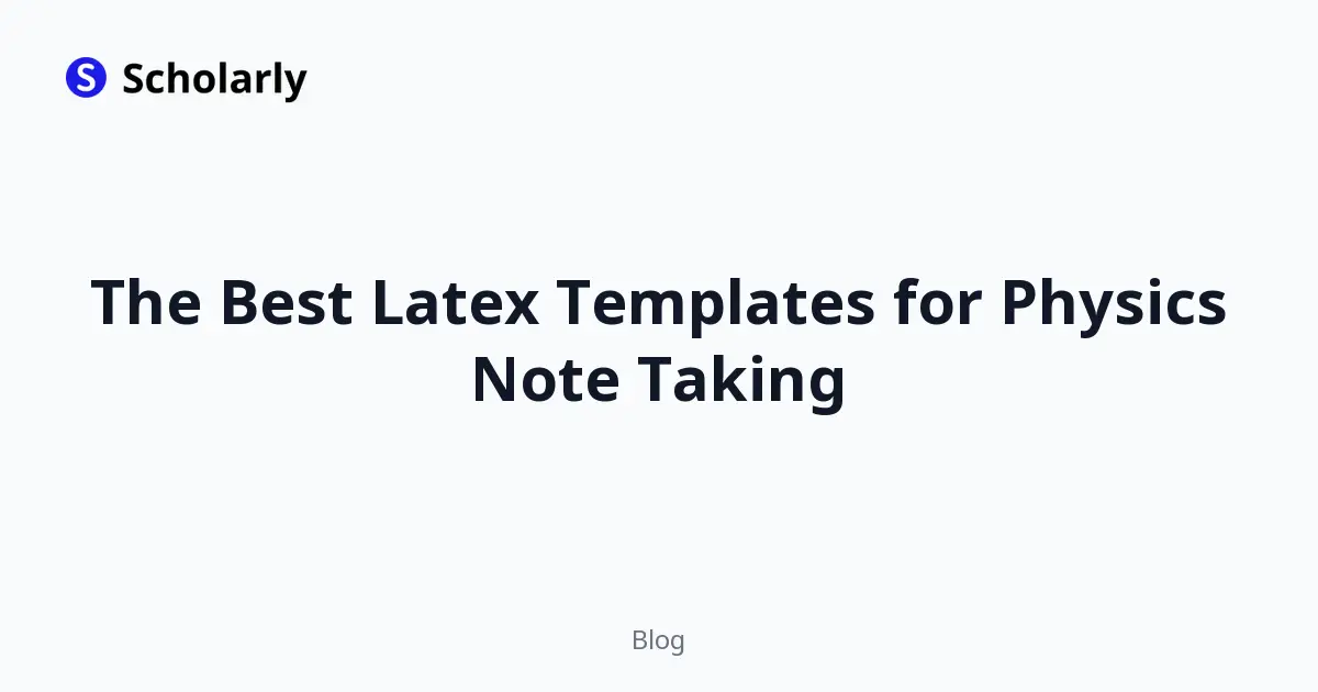 The Best Latex Templates for Physics Note Taking editorial illustration