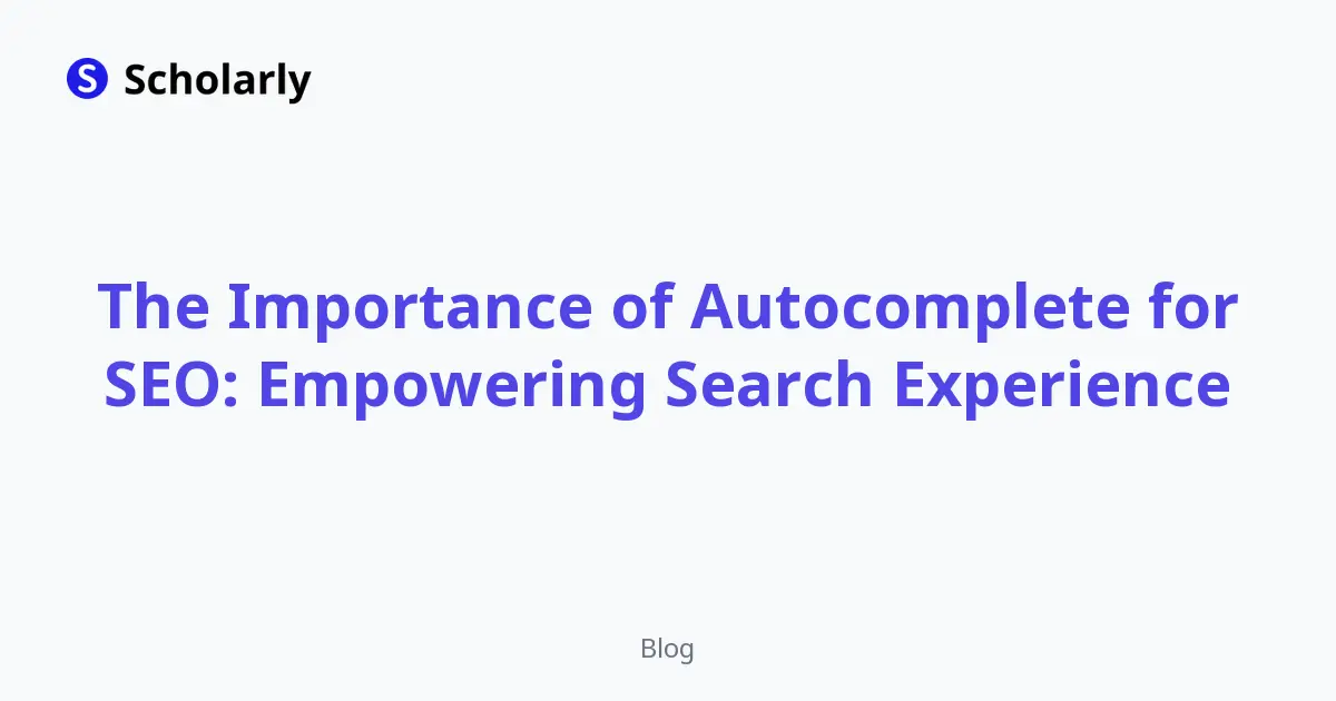 The Importance of Autocomplete for SEO: Empowering Search Experience editorial illustration