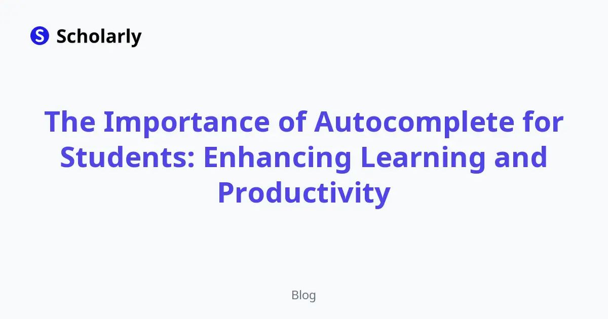 The Importance of Autocomplete for Students: Enhancing Learning and Productivity editorial illustration