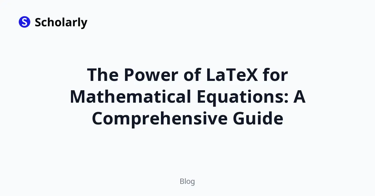 The Power of LaTeX for Mathematical Equations: A Comprehensive Guide editorial illustration